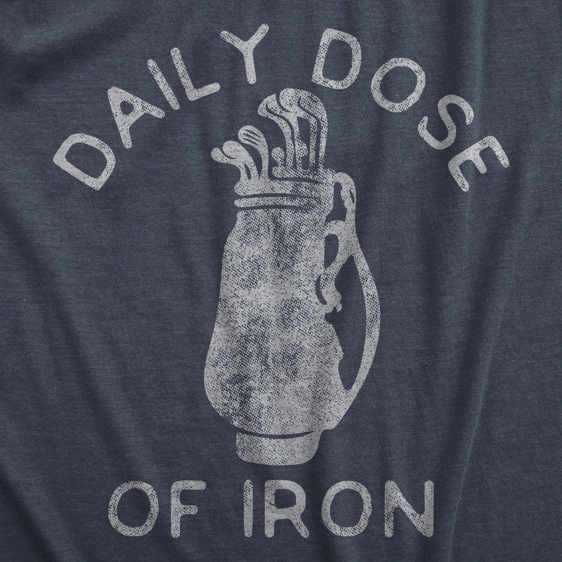 Daily Dose of Iron Golf Comfort T-Shirt, Funny Golfer Gift, Unisex Golf Tee CF08