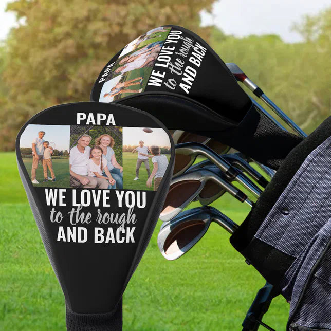 Papa Love You to the Rough and Back | 3 Photo Golf Head Cover