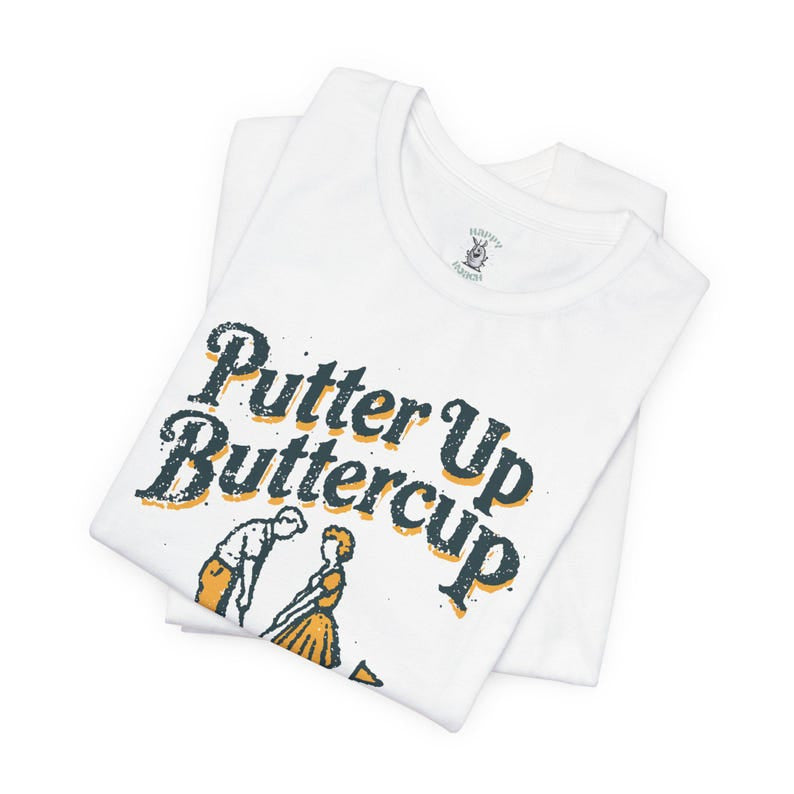 Retro Putter Up Buttercup Golf Tee, Comfort Golf Shirt, Golf Lovers, Perfect for Gifts and Golf Date, Golfing Apparel CF02