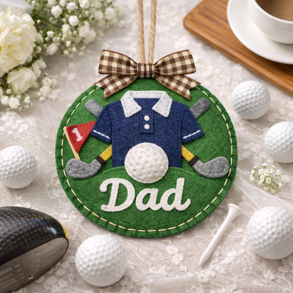Custom Dad Golf Course Felt Ornament, Dad Golf Ornament, Father Day Gift, Handmade Golf Felt Ornament, Golf Lover Decor, Hanging Decor, Holiday Keepsake Gift ONMGTP05