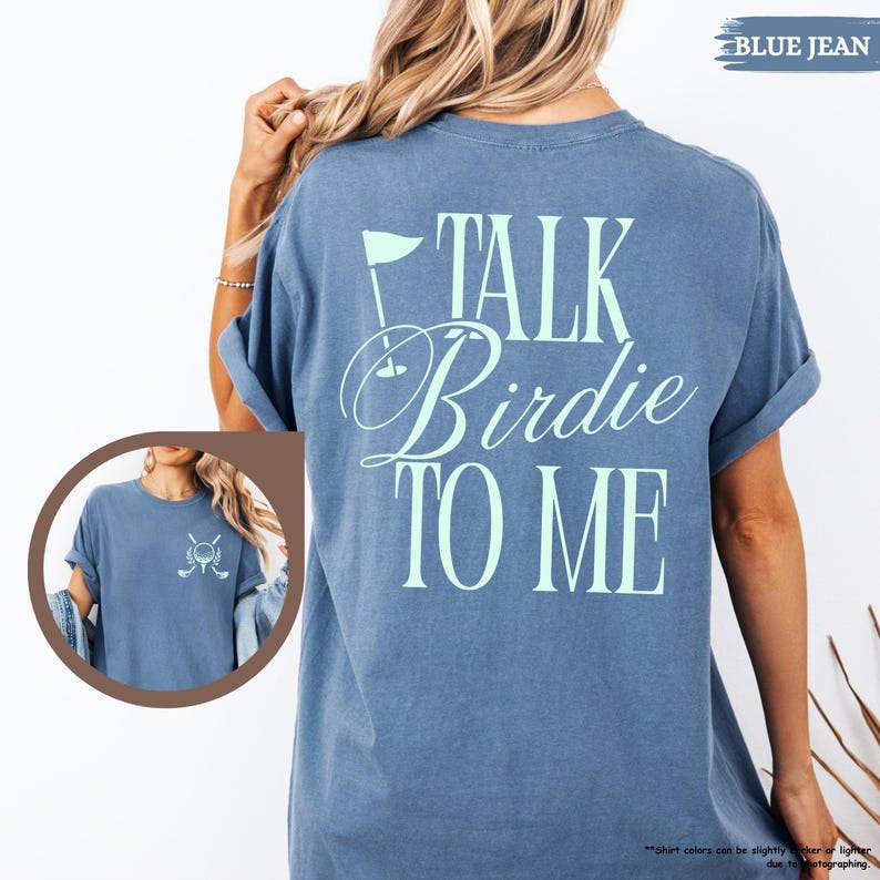 Talk Birdie To Me Golf Comfort Colors Shirt, Funny Golf Shirt, Girly Golf Shirt, Golf Lover Gift, Golfing T-Shirt, Golfer Gift, Girly Golf CF14