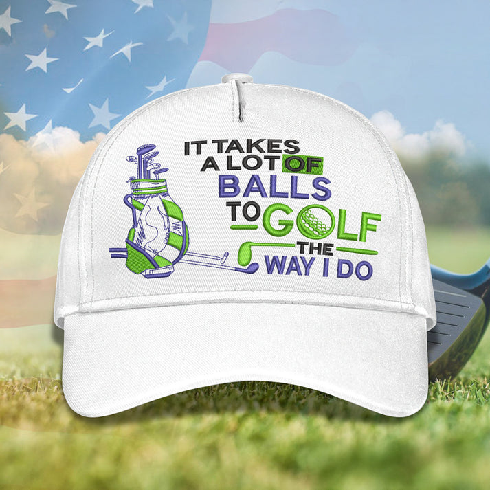 "It Takes A Lot Of Balls" Golf Cap, Funny Golf Pun Hat, Unique Gift for Golfer Dad, Adjustable Baseball Cap