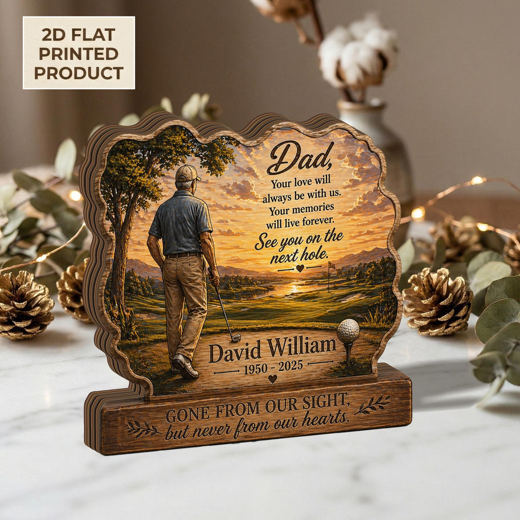 Golf Memorial 2D FLAT Wooden Block for Dad,Personalized Golfer Tribute Sign,Sympathy Gift, Loss of Father Keepsake, Rustic Remembrance Decor