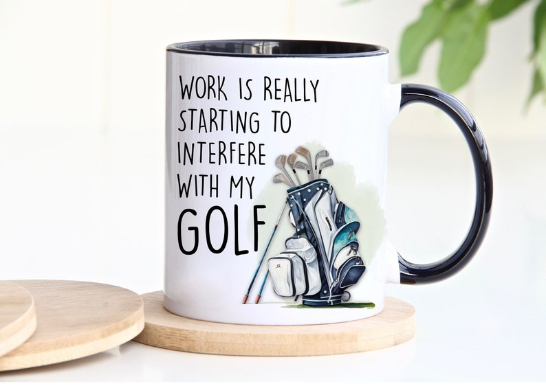 Novelty Golfer Mug - Work Interferes With Golf - Funny Golf Mug - Retirement Gift for Boss or Dad CRMGTP27