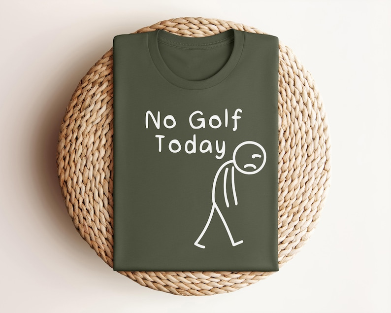 No Golf Today Tshirt, Sad Stickman T-Shirt Golf, Funny Golf Dad Gift, Minimalist Sad Stick Figure, Golfing Lover, dad Golf Grandpa Gift
