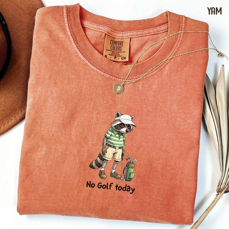 Golf Raccoon Shirt Funny Raccoon No Golf Today T-Shirt Golf Lover Gift for Men Husband Boyfriend Sarcastic Humor Golfing Tee