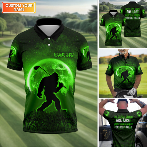 Not All Who Wander Are Lost Bigfoot Custom Golf Shirt, Personalized Golf Shirt, Funny Golf Polo Shirt PLSGTP20