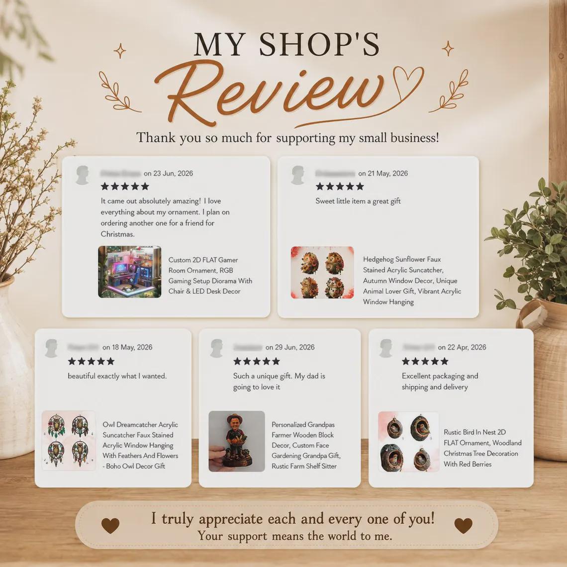 May include: A digital graphic titled MY SHOP'S Review featuring five customer testimonials with five-star ratings. Each review includes a small product image, such as a gamer room ornament, hedgehog suncatcher, owl dreamcatcher, wooden block, and bird nest ornament.