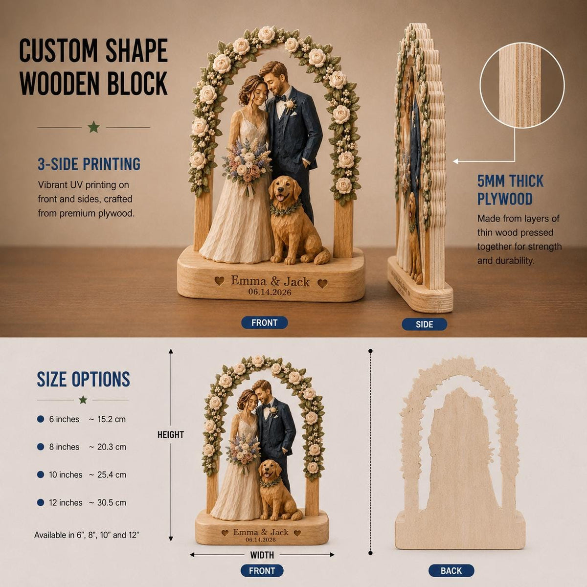 May include: A custom shape wooden block featuring a bride, groom, and golden retriever under a floral arch. The base is engraved with "Emma & Jack 06.14.2026". It is 5mm thick plywood with 3-side UV printing. Available in 6, 8, 10, and 12 inch heights.